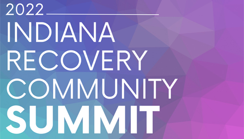 2022 Indiana Recovery Community Summit